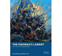 Daniel Mersey Michael Leck The Pikeman’s Lament (Tascabile) Osprey Wargames