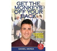 Daniel Merza Get the Monkeys Off Your Back (Tascabile)
