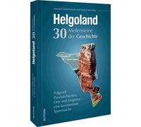 Daniel Michalsk Helgoland. 30 Meilensteine der Geschichte: Ei (Copertina rigida)