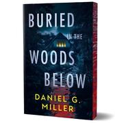 Daniel Miller Buried in the Woods Below (Deluxe (Tascabile) (PRESALE 01/10/2026)