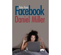 Daniel Miller Tales from Facebook (Tascabile)