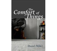 Daniel Miller The Comfort of Things (Tascabile)