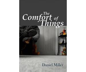 Daniel Miller The Comfort of Things (Tascabile)