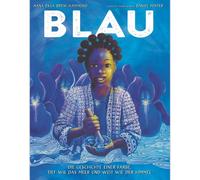 Daniel Minter Nan BLAU: Eine Geschichte der Farbe, tief wie (Copertina rigida)