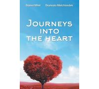 Daniel Mitel Drunvalo Melchizedek Journeys into the Heart (Tascabile)