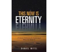 Daniel Mitel This Now is Eternity (Tascabile)