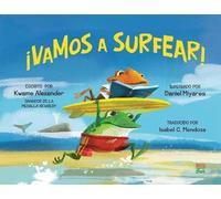 Daniel Miyares Kwame Alexander ¡Vamos a surfear (Copertina rigida)