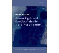 Daniel Moeckli Human Rights and Non-discrimination in the 'Wa (Copertina rigida)
