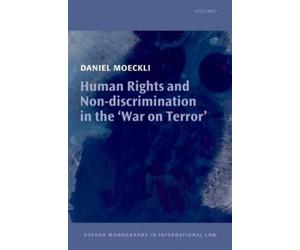 Daniel Moeckli Human Rights and Non-discrimination in the 'Wa (Copertina rigida)