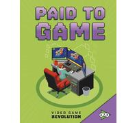 Daniel Montgomery Cole Mauleón Paid to Game (Tascabile) Video Game Revolution
