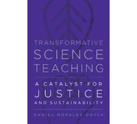 Daniel Morales-Doyle Transformative Science Teaching (Tascabile)