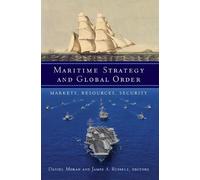 Daniel Moran Maritime Strategy and Global Order (Tascabile)
