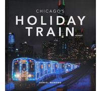 Daniel Moreno Chicago's Holiday Train (Copertina rigida)