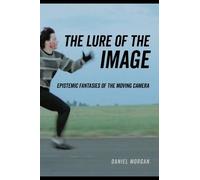 Daniel Morgan The Lure of the Image (Copertina rigida)