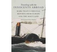 Daniel Morley McKeithan Traveling with the Innocents Abroad (Tascabile)