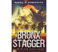 Daniel Moskowitz The Bronx Stagger (Tascabile)