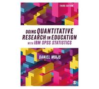 Daniel Muijs Doing Quantitative Research in Education with IBM SPSS (Tascabile)