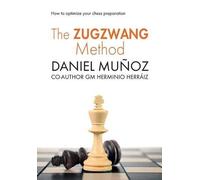 Daniel Muñoz Sanchez The Zugzwang Method (Tascabile)