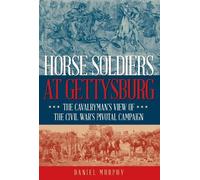 Daniel Murphy Horse Soldiers at Gettysburg (Copertina rigida)