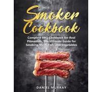 Daniel Murray Smoker Cookbook (Tascabile)
