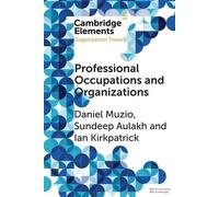 Daniel Muzio Sundeep Aulakh Ian Ki Professional Occupations and Orga (Tascabile)