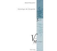 Daniel Muzzulini Genealogie der Klangfarbe (Tascabile) Varia Musicologica