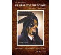 Daniel N.¿ Paul We Were Not The Savages, First Nations History (Tascabile)