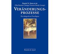 Daniel N. Stern/The Boston Change Veränderungsprozesse: Ein integrat (Tascabile)