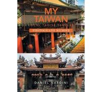 Daniel Nardini My Taiwan Local Taoist Temples Photograph Memo (Copertina rigida)