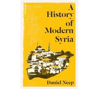 Daniel Neep A History of Modern Syria (Copertina rigida)