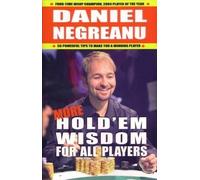 Daniel Negreanu More Hold'em Wisdom for All Players (Tascabile)
