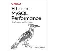 Efficient MySQL Performance: Best Practices and Techniques