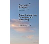 Daniel Nolan Zoroastrianism and Contemporary Philosophy (Tascabile)