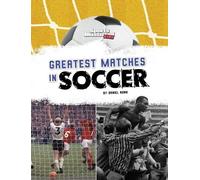 Daniel Nunn Greatest Matches in Soccer (Copertina rigida)