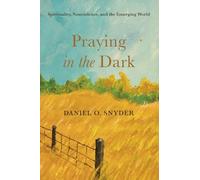 Daniel O Snyder Praying in the Dark (Tascabile)