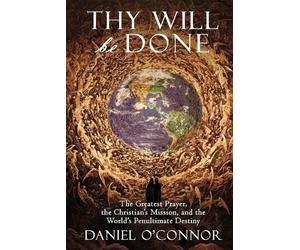 Daniel O'Connor Thy Will Be Done (Tascabile)