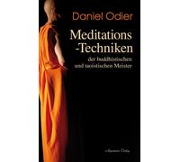 Daniel Odier Meditations-Techniken der buddhistischen und taoistisch (Tascabile)