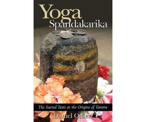 Daniel Odier Yoga Spandakarika (Tascabile)