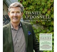 Daniel O'Donnell - Daniel O'Donnell: How Lucky I Must Be (Signed Edition - Deluxe Packaging)