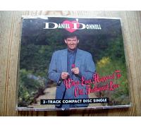 DANIEL O'DONNELL - WHT EVER HAPPENED TO OLD FASHIONED LOVE ( SINGLE) 3 TRACKS 1993