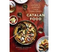 Catalan Food: Culture and Flavors from the Mediterranean: A Cookbook