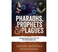 Daniel Olugbenga Mateola Pharaohs, Prophets & Plagues (Tascabile)