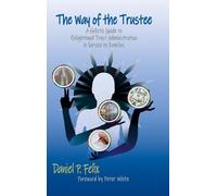 Daniel P Felix The Way of the Trustee (Copertina rigida)