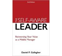 Daniel P. Gallagher The Self-Aware Leader (Tascabile)