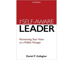 Daniel P. Gallagher The Self-Aware Leader (Tascabile)
