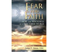 Daniel P. Horan Fear and Faith (Tascabile)