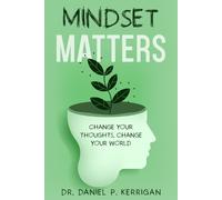 Daniel P Kerrigan Mindset Matters (Tascabile)