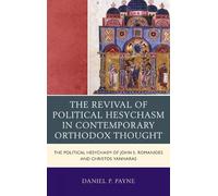 Daniel P. Payne The Revival of Political Hesychasm in Contemp (Copertina rigida)