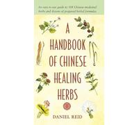 Daniel P. Reid A Handbook of Chinese Healing Herbs (Tascabile)
