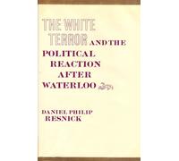 Daniel P. Resni The White Terror and the Political Reaction a (Copertina rigida)